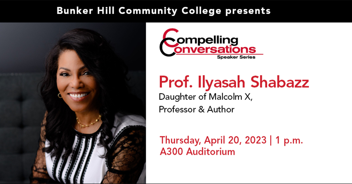 BHCCBoston's tweet photo. Professor @ilyasahShabazz, daughter of Malcolm X, will be on campus this Thursday for a Compelling Conversation. To learn more and register for the event, visit https://t.co/q2B3dQw9nu #BHCCcompelling https://t.co/wkJnXSG5JS
