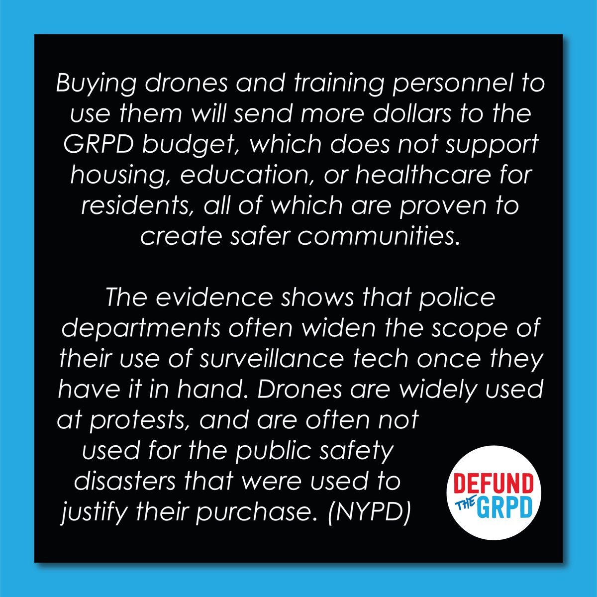 DefundTheGRPD's tweet photo. 📣 Speak at the Public Hearing: Say "NO" to police drones! Tuesday April 25th at 7:00pm on the 9th floor at Grand Rapids City Hall.

Learn more at https://t.co/5hAtIatqJg

#NoDroneZoneGR
#NoPoliceDrones
#DefundTheGRPD
#CommunityNotCops https://t.co/Vyn2UjKpz9
