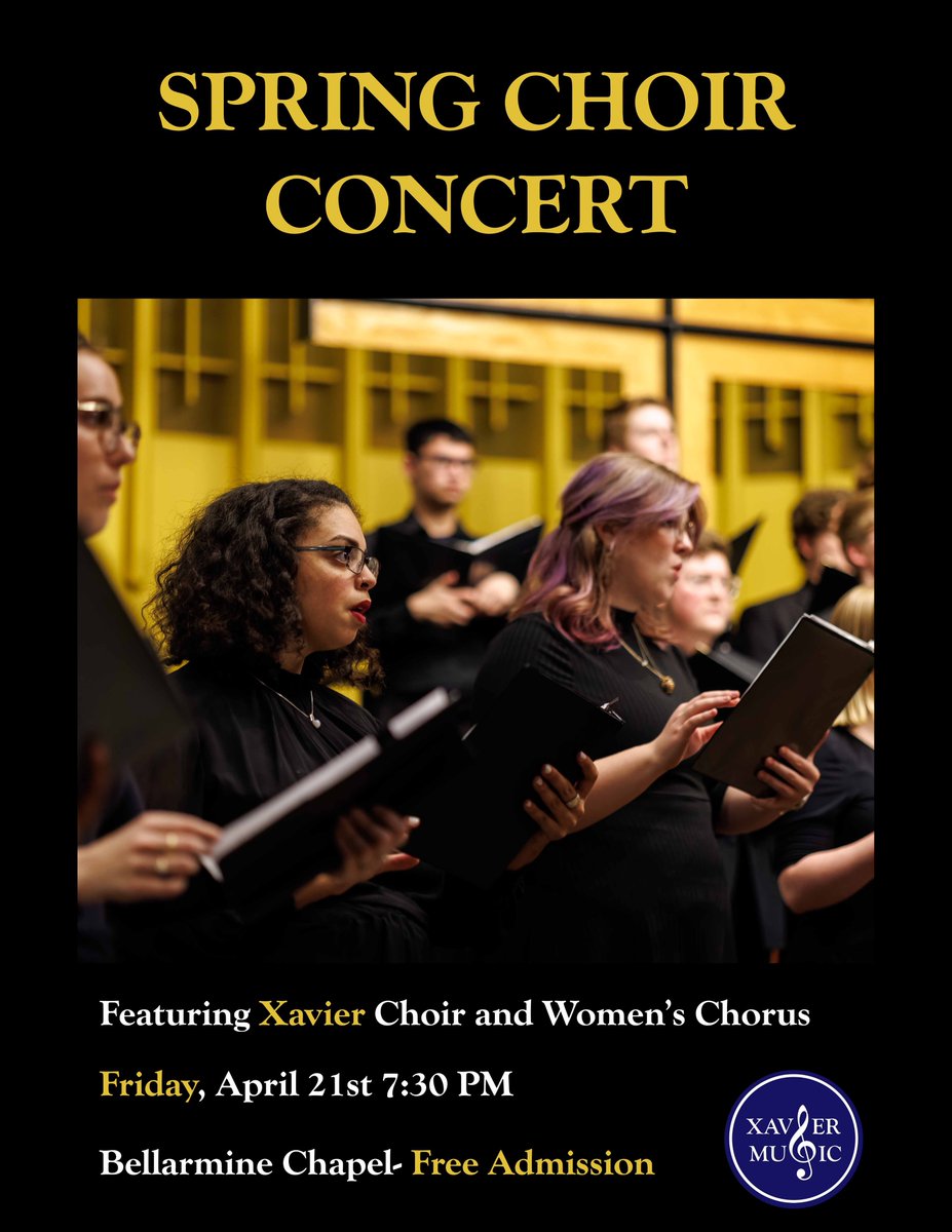 This Friday (April 21st) at 7:30 PM Xavier Choir and Women's Chorus will present their Spring Choir Concert. This event will be located in Bellarmine Chapel and Admission is FREE!