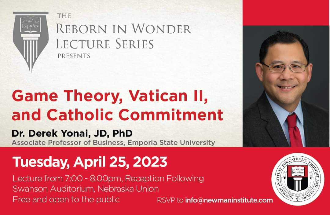 NewmanInstCTC's tweet photo. Please join us next Tuesday, April 25th for "Game Theory, Vatican II, and Catholic Commitment" with Dr. Derek Yonai at 7pm in the Nebraska Union. https://t.co/o1JzUzNAyw