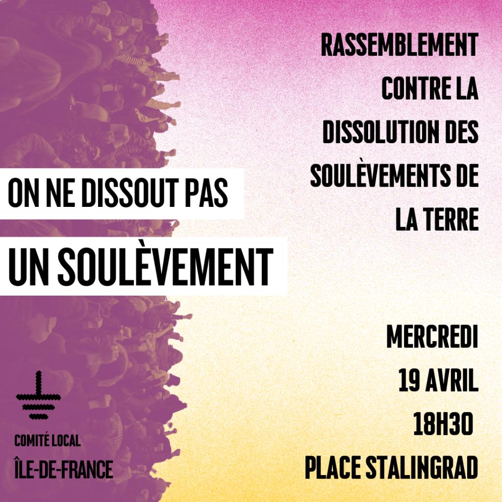 SolidairesParis's tweet photo. 📣 On ne dissout pas un #Soulèvement !  
🔴 Rassemblement de #ContreDissolution organisé par le Comité local d'Île-de-France
🛑mercredi 19 avril à 18h30 - Place Stalingrad https://t.co/llIKuYi3gM