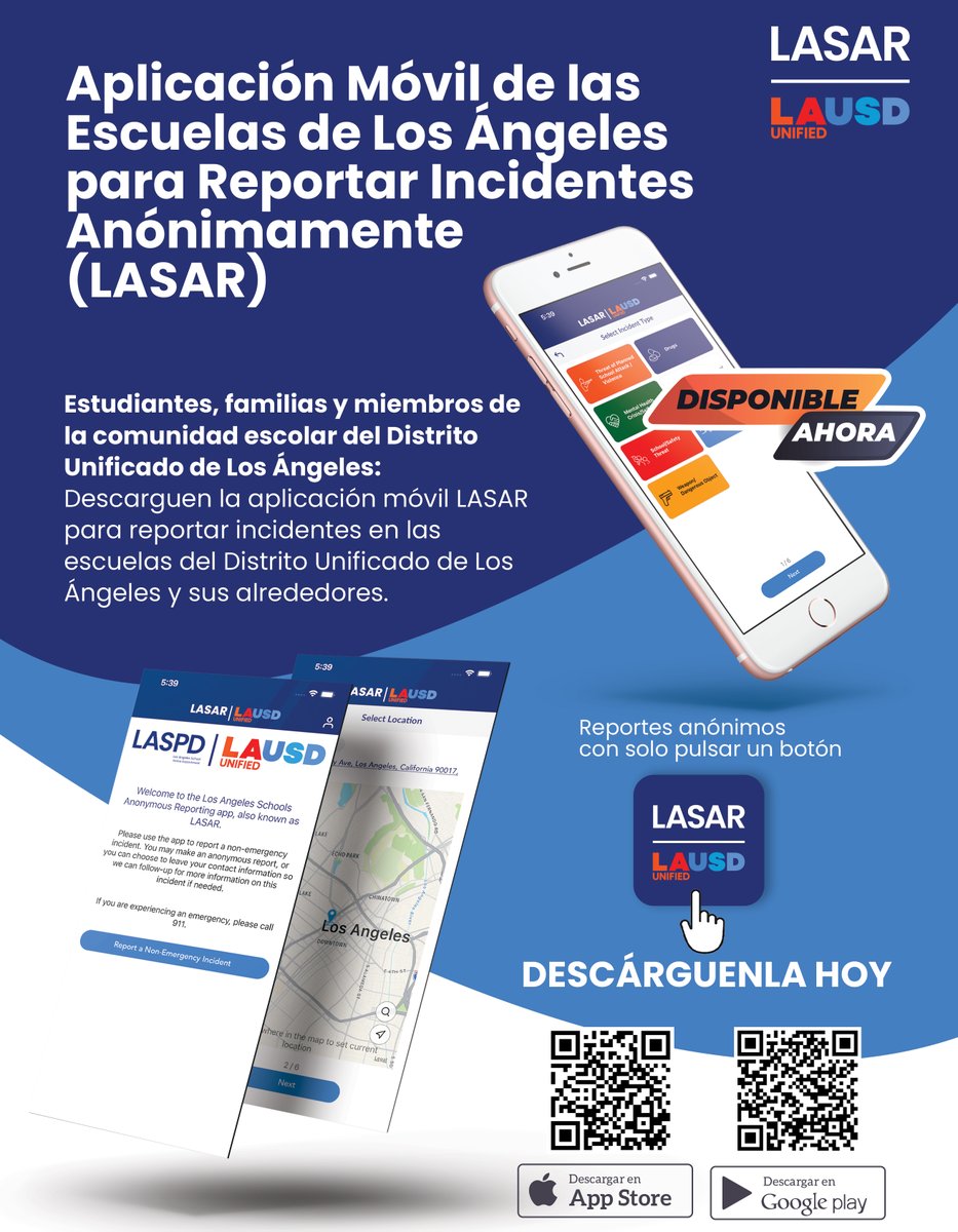 Descargue la Aplicación Móvil (LASAR) Hoy!
La aplicación permite a los estudiantes o familias informar de forma anónima un evento que no sea de emergencia.
Pueden descargar la aplicación visitando la tienda de aplicaciones de Apple o la tienda de aplicaciones de Android