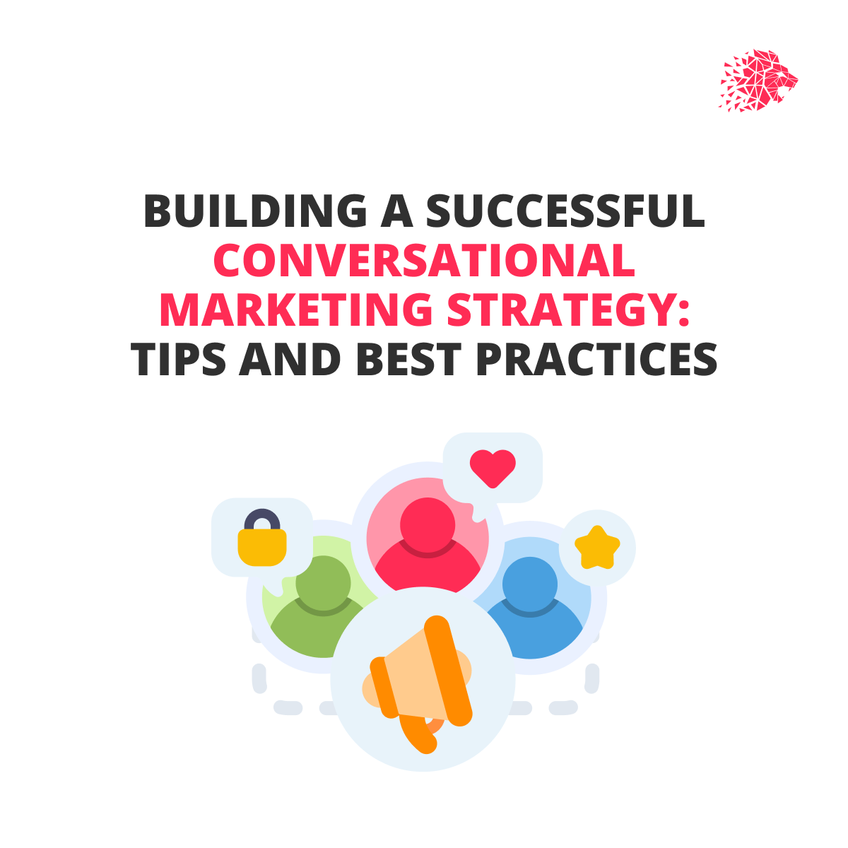 LIONDigitalAU's tweet photo. LION' list of tips & best practices to help you craft a conversational marketing strategy that engages customers, builds brand loyalty & boosts your bottom line. Check out https://t.co/YhGp3zK7Da #conversationalmarketing #marketingautomation #chatbots #LIONDigital #eCommerce https://t.co/Ir9HIFziU4