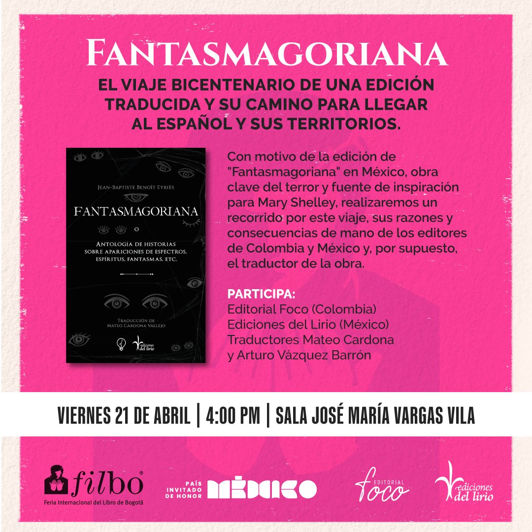 EditorialFoco's tweet photo. ¡Prográmate desde ya! 🗓️
Te invitamos este 21 de Abril a las 4PM para recorrer los pasos que ha dado la primera edición en español de FANTASMAGORIANA con invitados especiales.

#FILBo35años #Fantasmagoriana #bogotá #Colombia https://t.co/74Rj29xkcg