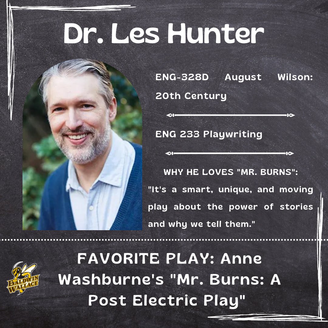 🌟FACULTY SPOTLIGHT🌟
Dr. Leslie Hunter obtained his Ph.D. from Stony Brook University and is a trained scholar in 20th-century American theater and 20th-century Jewish American studies. One of his favorite plays is "Mr. Burns: A Post-Electric Play". Thank you, Dr. Hunter!