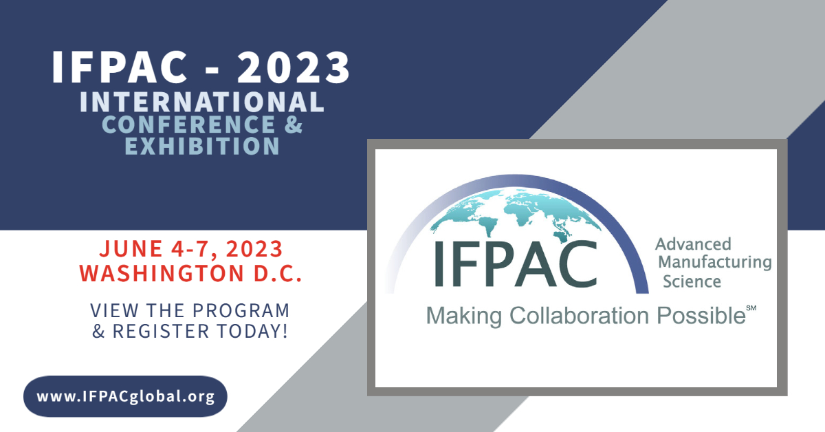 Less Than Two Months Until the Leading International Event on Advanced Manufacturing &amp; Control for the Pharmaceutical, Biotechnology, Chemical, Petrochemical &amp; Related Industries. View the Program &amp; Register Today! IFPACglobal.org #advancedmanufacturing, #IFPACglobal