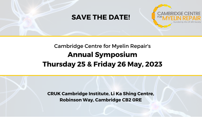 CambridgeMS1's tweet photo. Our annual symposium! Save the date for an in-person or on-line feast of myelin research!

@CentreMyelin @mssocietyuk @NMSS_Aus #myelin #remyelination https://t.co/yqqh6ok5DL