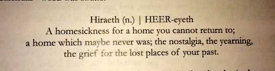 JonathanShedler's tweet photo. Word of the day: Hiraeth

"A homesickness for a home you cannot return to; a home which maybe never was" https://t.co/lHp9XxoCa9