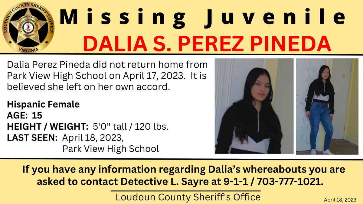 The LCSO is asking for the public’s assistance to help locate 15-year-old, Dalia S. Perez Pineda, who did not return home from Park View High School in Sterling, on April 17, 2023.