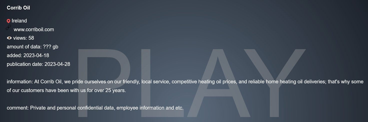 FalconFeedsio on Twitter: Play #ransomware group added Corrib Oil  (https://t.co/IngyuTCPEx), to their victim list. They claim to have access  to private and personal confidential data, employee information, etc.  #Ireland #darkweb #databreach #deepweb #