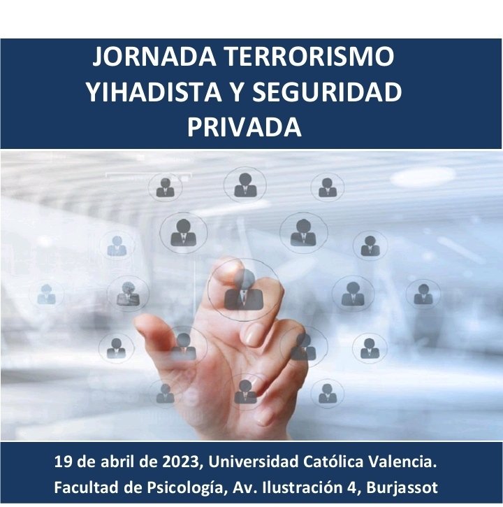 CAvadise's tweet photo. El próximo día 19 de abril de 2023 se va a celebrar una jornada en la que se va a tratar "Terrorismo Yihadista y Seguridad privada"  en la Universidad Católica de Valencia, Facultad de Psicología en su sede de Burjassot, Avda ilustración 4 Burjassot frente IMED hospitales. https://t.co/QsbHIIpq0c