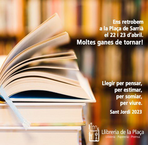 Una bona notícia.
Aquest cap de setmana, Sant Jordi, la Rosa i la Maria de la Llibreria de la Plaça, tornen a Sarrià. Dissabte i diumenge tindran parada de llibres a la Plaça.
Visca, visca!! #SantJordi23