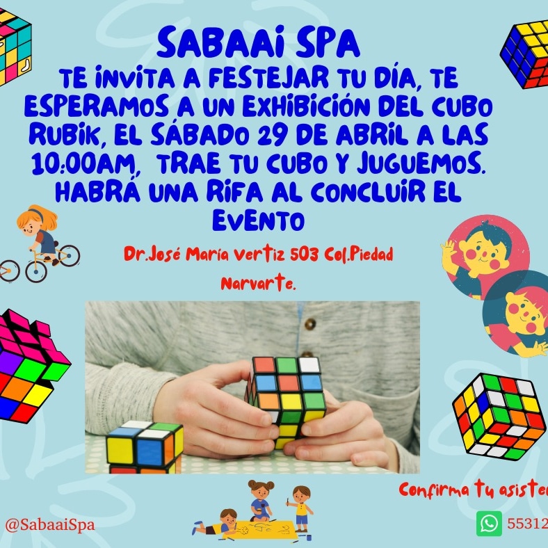 SabaaiSpa's tweet photo. Ven a celebrar el día del niño y de la niña 🎉🎉, el sábado 29 de abril a las 10:00am, exhibición de cubo rubik. Tendremos una rifa al finalizar el evento. Reserva al 55 3125 3367 
#diadelniño2023 #cuborubik #sabaaispa https://t.co/gcRWZNdh47