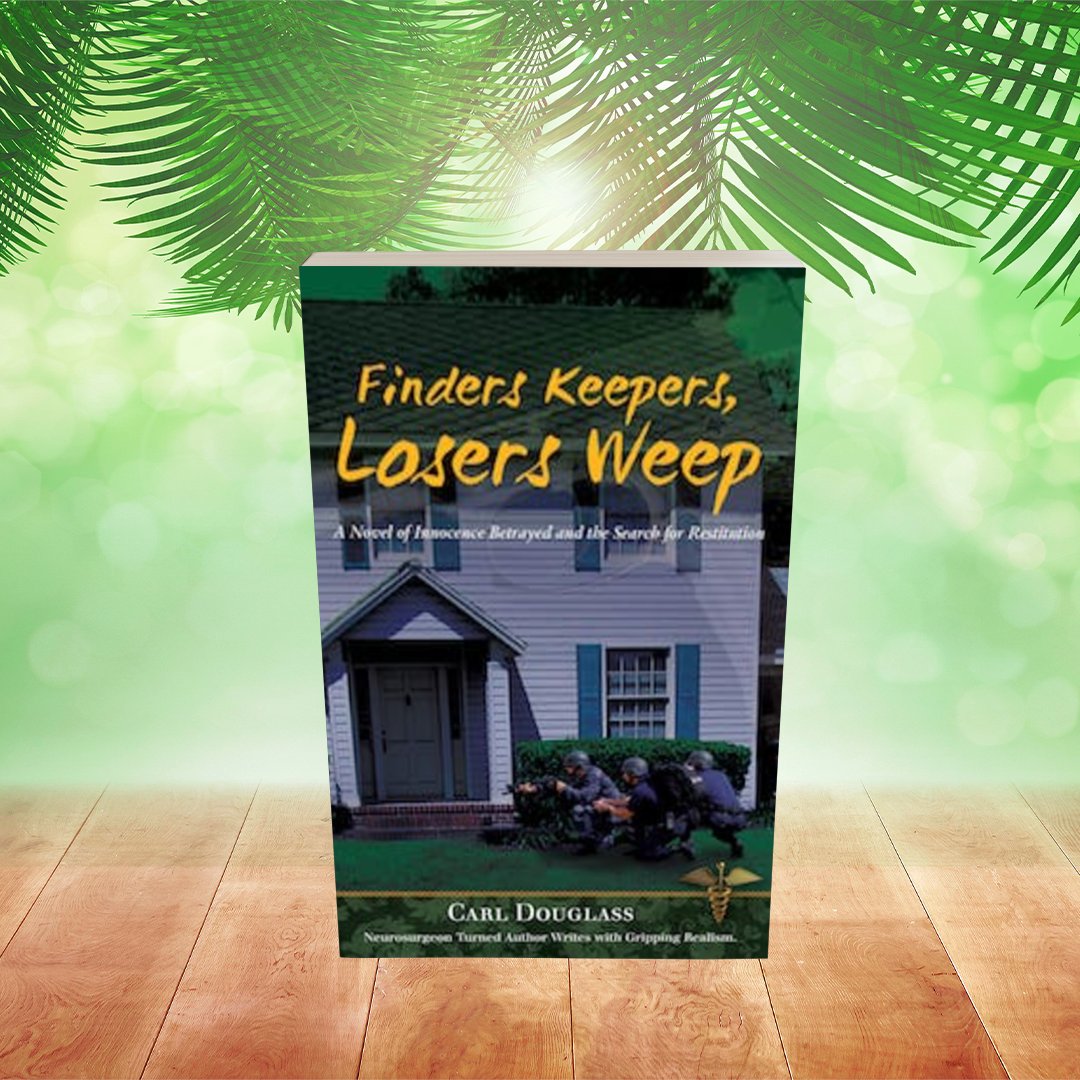Carlsbooks's tweet photo. FINDERS KEEPERS, LOSERS WEEP ✍Carl Douglass "Neurosurgeon Turned Author Writes With Gripping Realism"

A Novel of Innocence Betrayed and the Search for Restitution

📚Learn more: https://t.co/29GYU43E6W

#carldouglassbooks #authormasterminds #readersandwritersbookclub https://t.co/PJ1lJPjfiZ