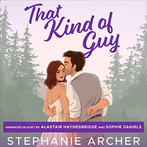 Happy Audio Release Day!
That Kind of Guy
By Stephanie Archer
Narrated by <a href="/A_Haynesbridge/">AlastairHaynesbridge</a> and <a href="/Sophie_Romantic/">Sophie Daniels</a>