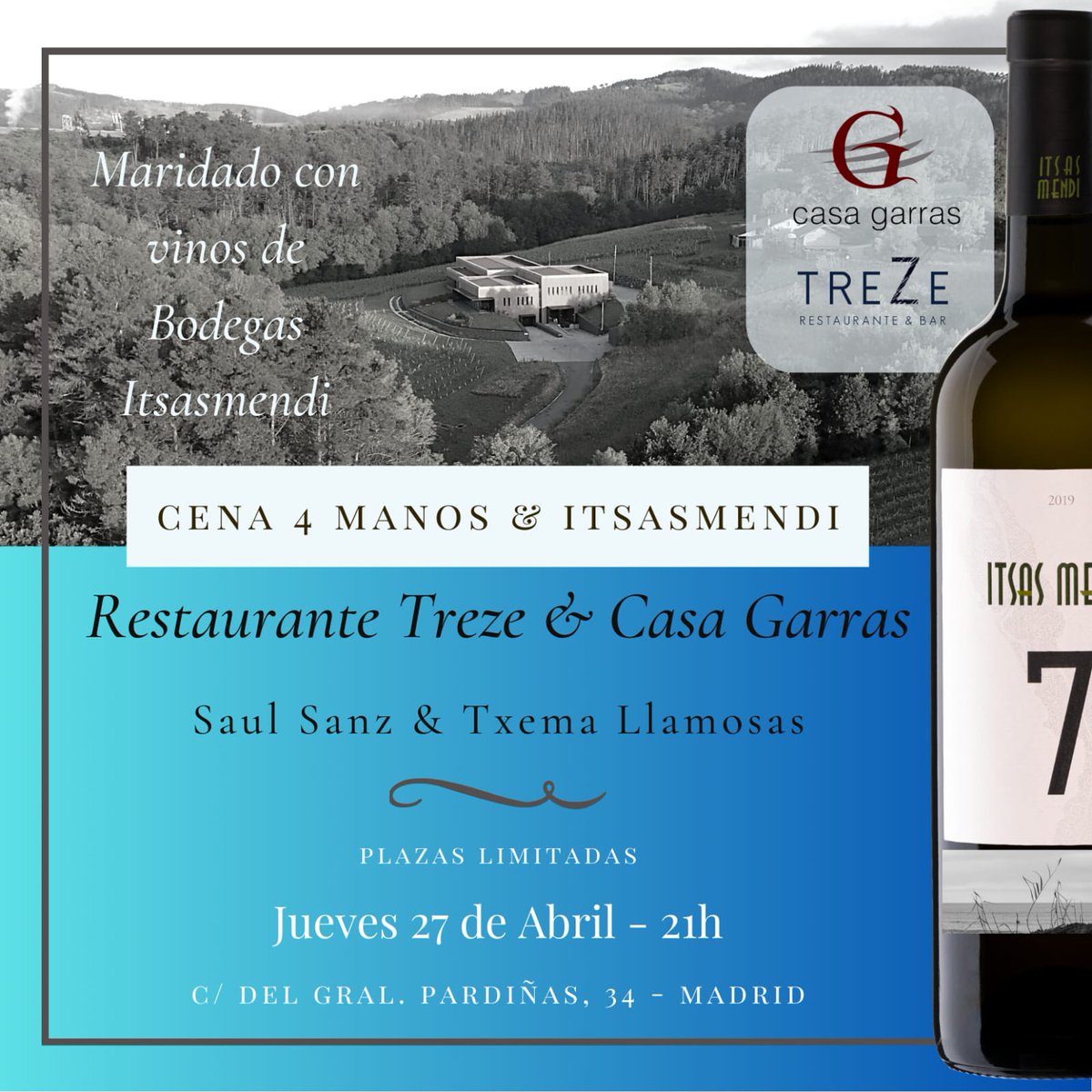 El próximo 27 de abril recibimos en Treze a nuestro compañero de <a href="/casagarras/">Casa Garras</a>,vamos a elaborar un menú degustación, un mano a mano de 8 pases,6 salados y 2 postres,todo ello armonizado por la bodega @bodegasitsasmendi,quienes nos traerán una propuesta de 8 vinos, 70€ por persona.