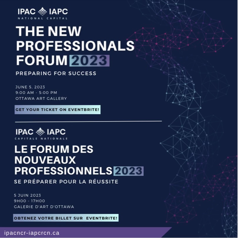We are pleased to announce our upcoming in-person event: The New Professional's Forum on June 5th! / Nous avons le plaisir d'annoncer notre prochain événement en personne : Le Forum des nouveaux professionnels le 5 juin ! 

Register here / S'inscrire ici: ipac-npf.eventbrite.ca