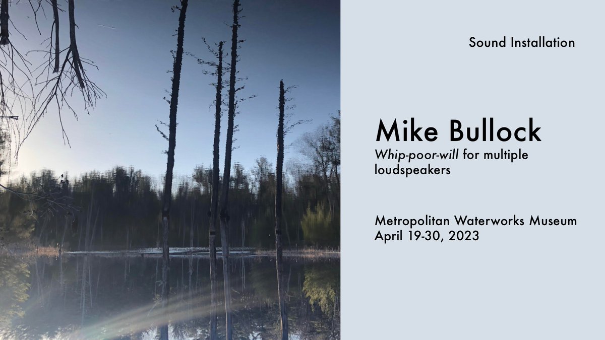 Starting tomorrow! @ears_in_space, "Whip-poor-will" for multiple loudspeakers (2023) at <a href="/MetroWaterworks/">Waterworks Museum</a>, April 19-30, during normal museum hours. 

More info at nonevent.org