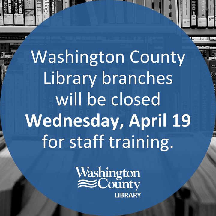All Washington County Library branches will be closed Wednesday, April 19 for staff training. Even when the library is closed, our digital branch is open! Download ebooks, digital audiobooks, or magazines using the Libby app from OverDrive: bit.ly/3vWnf1b