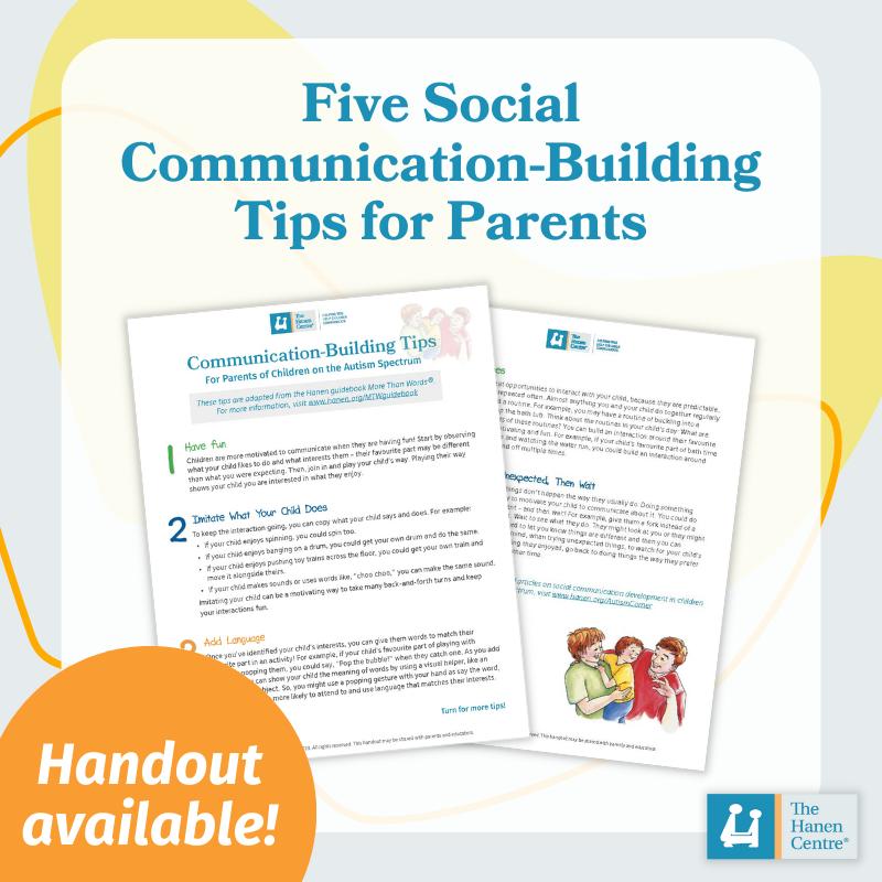 TheHanenCentre's tweet photo. There are so many ways to build on children’s interests and everyday routines to create fun interactions that support social communication for children on the spectrum.  Here’s a tip sheet with five research-based ideas you can incorporate into everyday moments with your child.