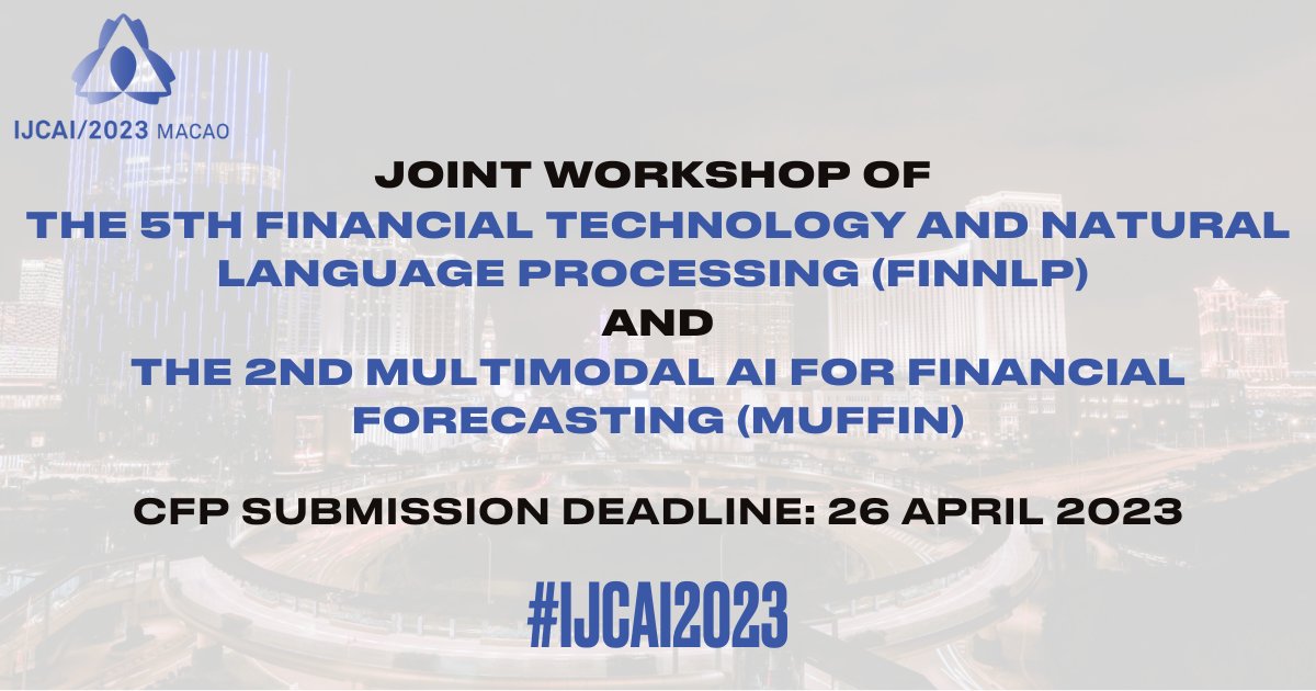 IJCAIconf's tweet photo. #CfP Call for papers for the #IJCAI2023 Joint Workshop of the π£ 5th Financial Technology And Natural Language Processing #FinNLP, and
π£2nd Multimodal AI For Financial Forecasting #Muffin closes 26 April 2023.
π https://t.co/1vGvzWH32K https://t.co/ua4WIi1N3m