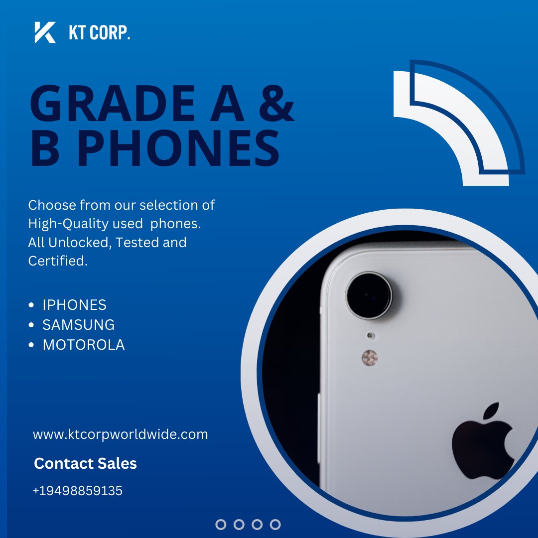 Choose from our selection of High-Quality used smartphones. All unlocked, Tested and Certified.

Contact us Today!
Sales-WhatsApp-wa.me/19498859135
Email: sales@ktcorpworldwide.com

#sales #iphones #iphonewholesale #samsunggalaxy #motorola