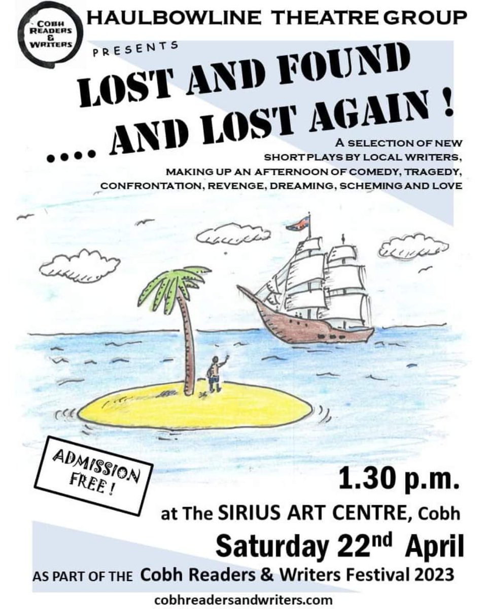 CobhRW's tweet photo. The tireless thespians of Haulbowline Theatre Group await you Sat 22nd at 1.30 pm in @SiriusArtsCobh. So thankful to @HaulbowlineTG for presenting on behalf of our festival, "Lost and found...and lost again!"
#rory75 #festival #readers #writers #theatre #play #community #create https://t.co/FoqqRs5S1b