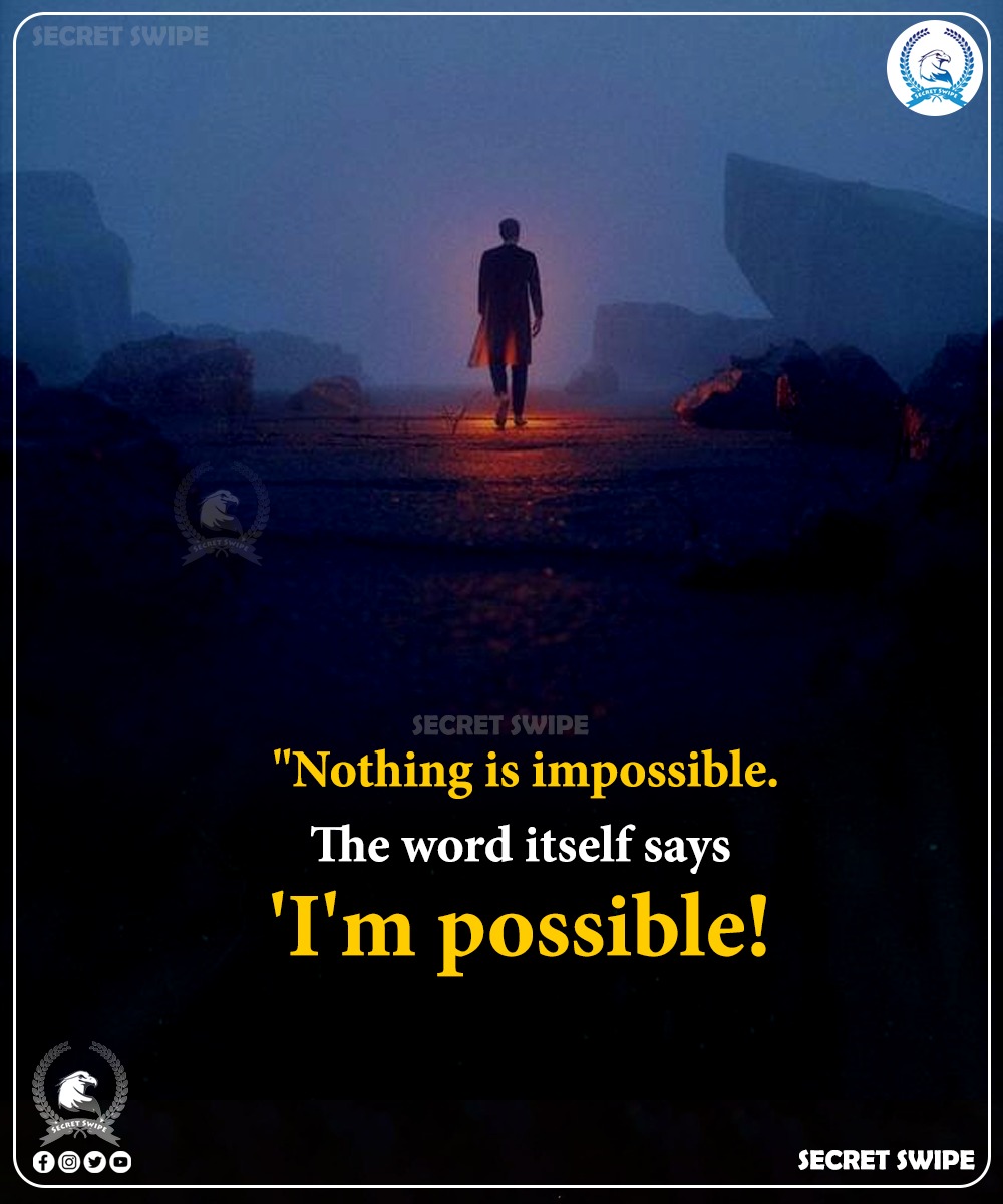 SecretSwipe's tweet photo. Nothing is impossible. The word itself says 'I'm possible!

#SecretSwipe | #LifeThoughts | #Motivation | #MotivationalQuotes | #Quotes | #QuoteofTheDay | #ThoughtForTheDay | #LifeQuotes https://t.co/20cd10AvZo