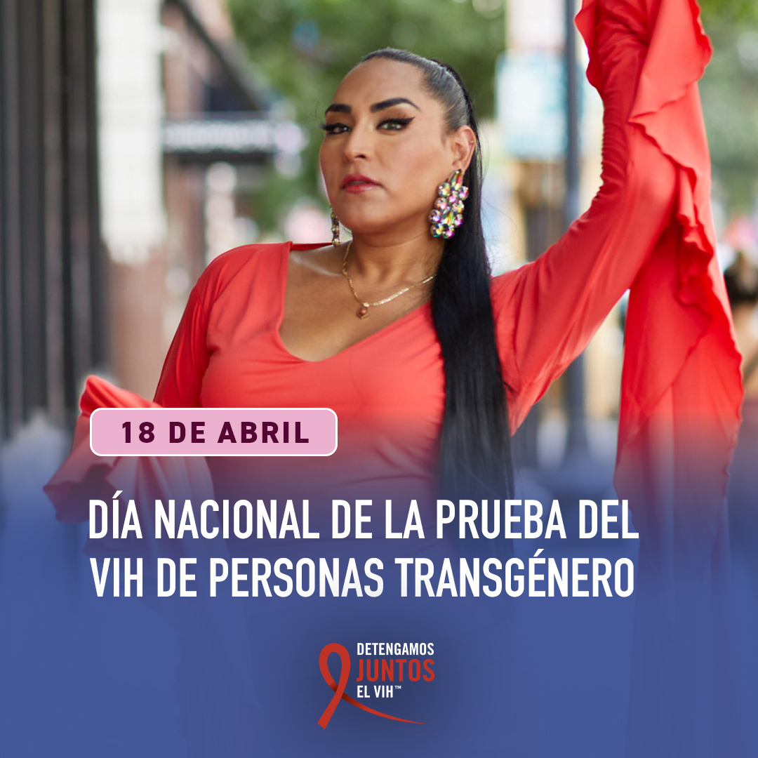 18 de abril: Día Nacional de la Prueba del VIH en Personas Transgénero. Reconozcamos la importancia de pruebas, la prevención y el tratamiento del VIH en personas transgénero y de género no binario. #HighImpacto #Free #HealthInsurance #TestHIV #PrEP #DetengamosJuntosElVIH #NTHTD