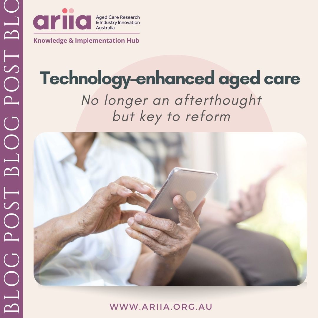 Technology-enhanced #agedcare:  No longer an afterthought but key to reform​ ariia.org.au/knowledge-impl… #ARIIAknowledgehub #AgedCareReform #TechnologyInAgedCare