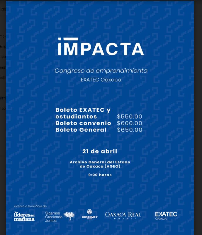 Estimado socio:

Te invitamos a nuestro evento con causa en coordinación con Exatec y la Comisión de Emprendimiento de COPARMEX Oaxaca.

📍: Auditorio del Archivo General del Estado de Oaxaca 
🗓️ : Viernes 21 de abril 
⏰ : 9:00 am 
 
🔗 Link de Registro: eventos.tec.mx/s/lt-event?lan…