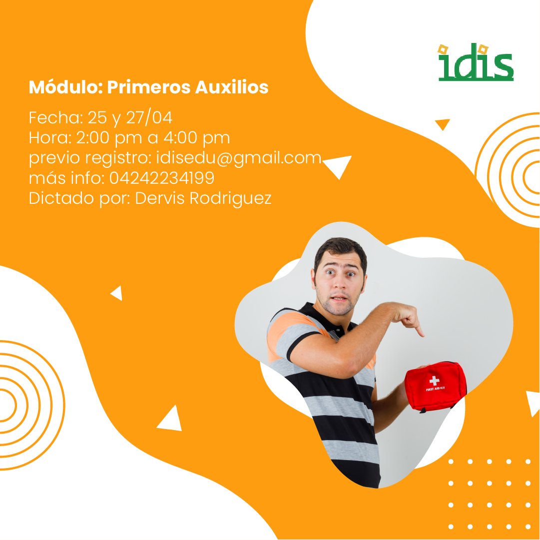 FundacionIDIS's tweet photo. Módulo: Primeros Auxilios
dictado por Lic. Dervis Rodríguez
Fecha: 25 y 27/04
Hora: 2.00pm a 4.00 pm
previo registro idisedu@gmail.com
Mas info 04242234199 https://t.co/2d67wtirvK