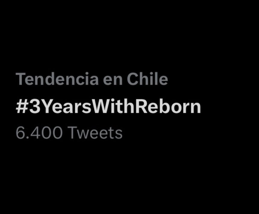 #3YearsWithReborn ya es tendencia en Chile 🤍