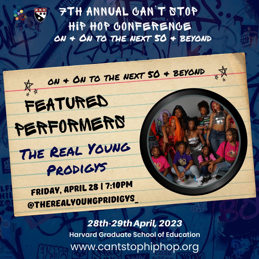 Welcome The Real Young Prodigys (@therealyoungpridigys_)! REGISTER TODAY for the 7th Annual Can't Stop Hip Hop Conference at #Harvard University on April 28th and April 29th 2023! Visit our link in the bio or cantstophiphop.org #hiphopex #HipHopEd #CSHH23 #HGSE