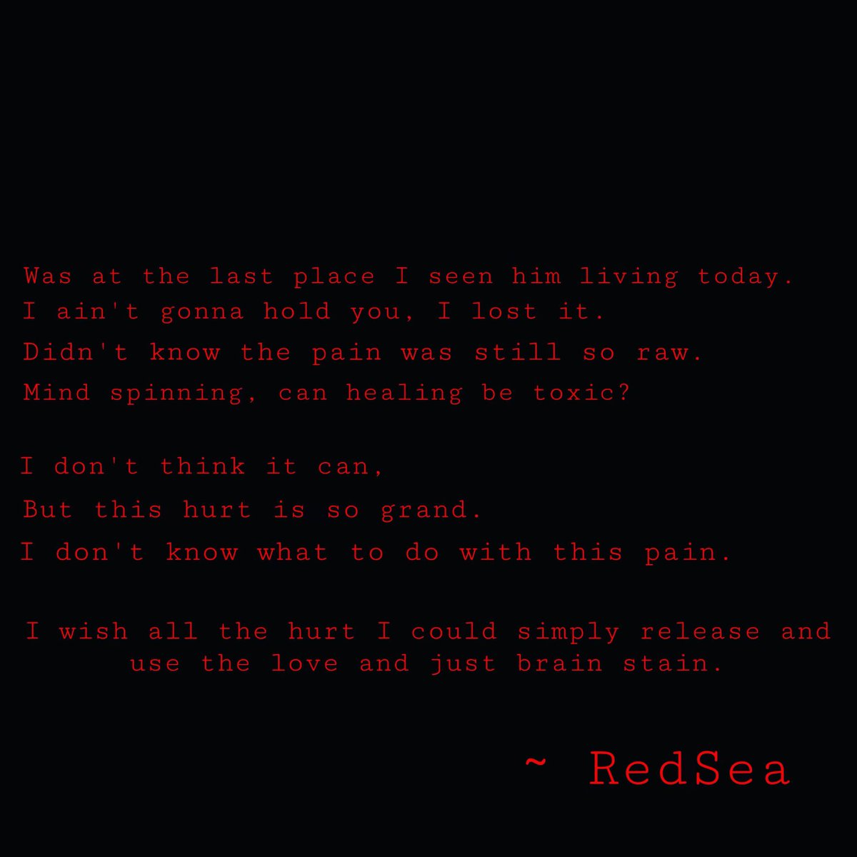 Red__Sea's tweet photo. “Brain-stained”

Was at the last place I seen him living today
I ain’t gonna hold you, I lost it
Didn’t know the pain was still so raw…

#brain #brainstain #brainwash #poet #poetrycommunity #poetry #poetsociety #poetryinmotion #tabernaclefilove #SHE #sharingHisenergy https://t.co/ngKenNWrni