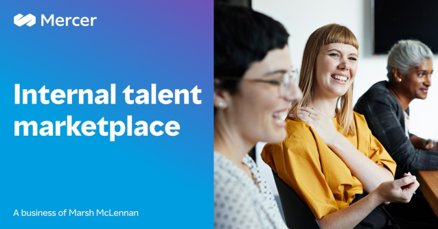 Building and sustaining a thriving talent marketplace | Mercer bit.ly/40mQNnJ