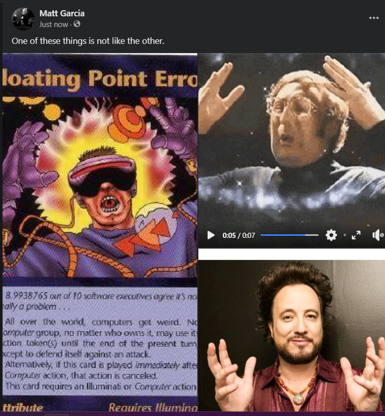 MatthewMG2's tweet photo. One of these things is not like the other.  #ILLUMINATI #Tsoukalos #FloatingPointError #Zeroday #Zuckerfest #Aliens #Autonomation https://t.co/qavavxiiMZ
