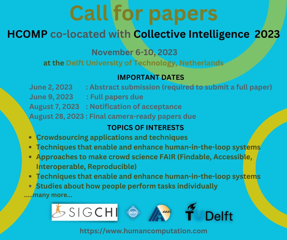 hcomp_conf's tweet image. ʀᴇᴍɪɴᴅᴇʀ 
This year we are co-locating with @ci_acm 
📢Check-out our call for papers-  
⏰𝙹𝚞𝚗𝚎 𝟸, 𝟸𝟶𝟸𝟹: 𝙰𝚋𝚜𝚝𝚛𝚊𝚌𝚝 (𝚛𝚎𝚚𝚞𝚒𝚛𝚎𝚍 𝚝𝚘 𝚜𝚞𝚋𝚖𝚒𝚝 𝚊 𝚏𝚞𝚕𝚕 𝚙𝚊𝚙𝚎𝚛)
⏰𝙹𝚞𝚗𝚎 𝟿, 𝟸𝟶𝟸𝟹: 𝙵𝚞𝚕𝚕 𝚙𝚊𝚙𝚎𝚛𝚜 𝚍𝚞𝚎
humancomputation.com/submit.html
#HCOMP