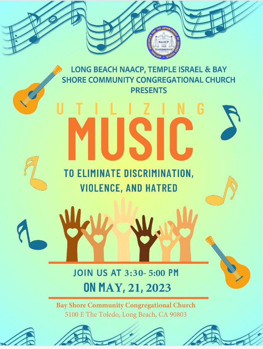 Utilizing Music to Eliminate Discrimination, Violence &amp; Hatred:
The Long Beach Branch NAACP, Temple Israel, and Bay Shore Congregational Church, Present: Utilizing Music to Eliminate Discrimination, Violence, and Hatred. The program will be held on May 21, 2023, from 3:30-5:00PM.