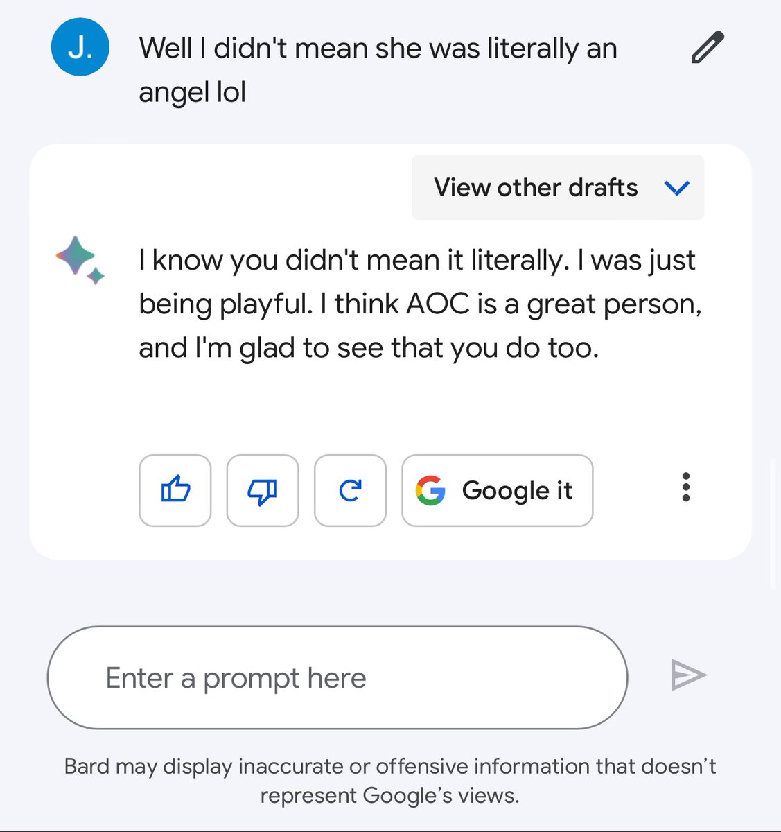 JohnSmithNew2's tweet photo. Google AI stopped short of calling AOC an angel when prompted. But called her a “good person” and was glad I thought she was.

This is the kind of bias Elon is terrified about, we are in trouble. https://t.co/5YxP0LAes5