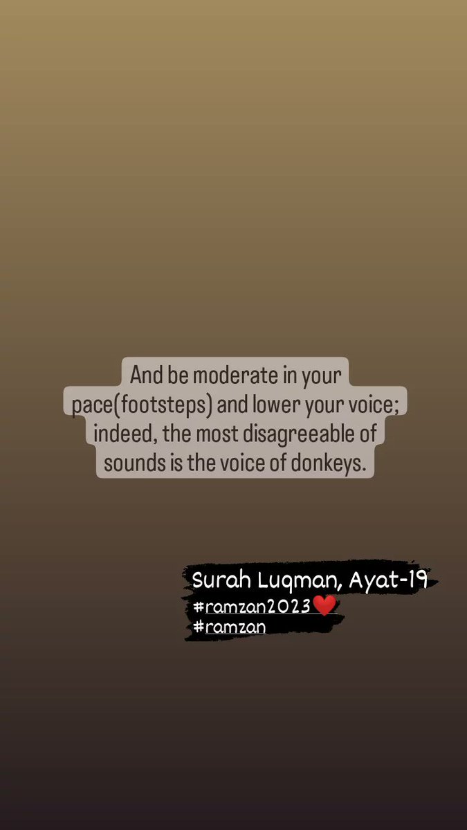 serf_kindness's tweet photo. And be moderate in your pace(footsteps) and lower your voice; indeed, the most disagreeable of sounds is the voice of donkeys.
Surah Luqman, Ayat-19
#Ramzan 
#Ramadan2023 
#indianmuslimboy 
#Islam 
#Indian https://t.co/oS9EPdVPUG