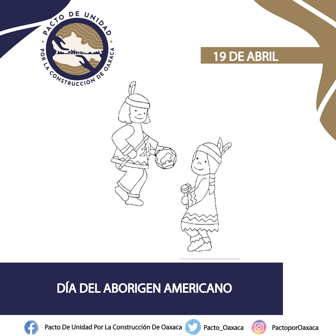 pacto_oaxaca's tweet photo. El día del aborigen americano se celebra cada año en conmemoración al Congreso Indigenista Interamericano celebrado en México, el 19 de abril de 1940. 
#TodosSomosPacto
#PactoDeUnidad
#PactoporOaxaca
#SomosPacto
#PactoDeUnidadPorLaConstrucciónDeOaxaca https://t.co/aM472X8LWt