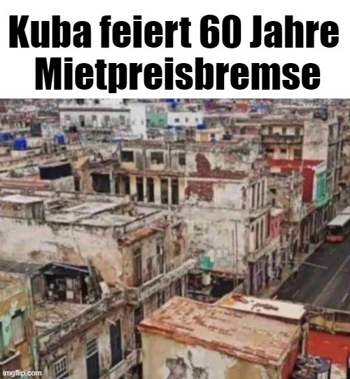 vonGammCom's tweet photo. Kuba feiert 60 Jahre Mietpreisbremse. https://t.co/96NKWyjYWr
