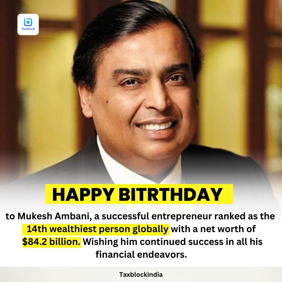 Wishing a very happy birthday to Shri Mukesh Ambani ji.   