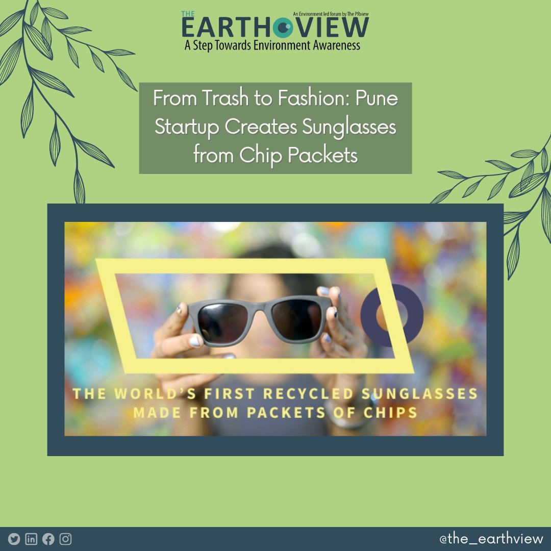 EarthView2's tweet photo. From Trash to Fashion: Pune Startup Creates Sunglasses from Chip Packets

Read the full article: https://t.co/VLzkzGC0oD 

#theearthview #environment #environmentalist #recycle #sunglasses #climatechange #ashaya https://t.co/MCaZMxrCBm