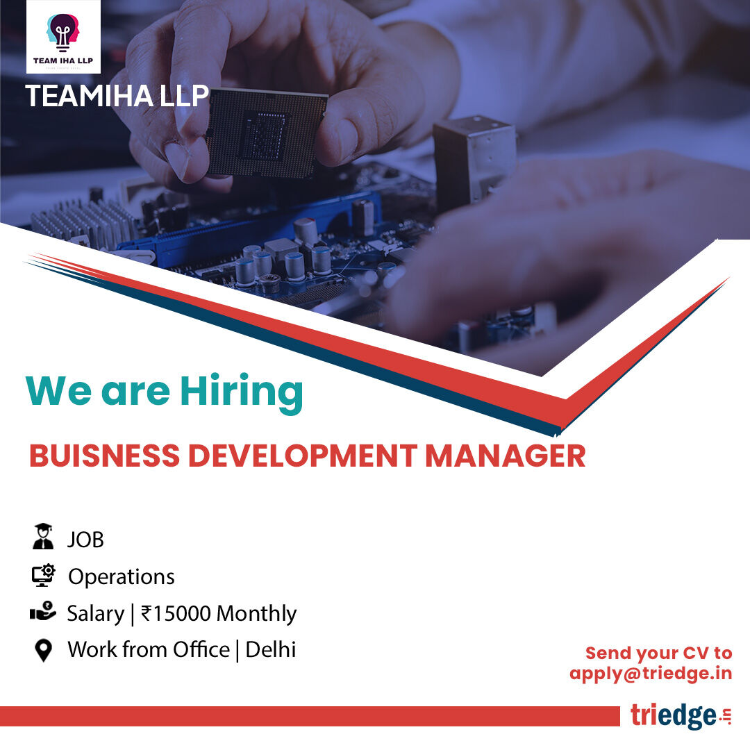 Teamiha LLP is hiring Buisness Development Manager for Delhi location.
Interested candidates may send their resumes at apply@triedge.in.
#hiring #internship #content  #degitally #delhijobs