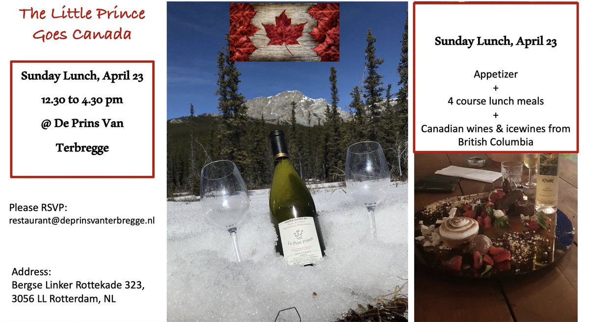 "The Little Prince Goes Canada", come join us Sunday lunch 12.30 to 4.30 pm April 23 at De Prins Van Terbregge, Rotterdam, the Netherlands. Appetizer+4 course lunch meals+Canadian wines &amp; icewines from British Columbia. @deprinvanterbregge