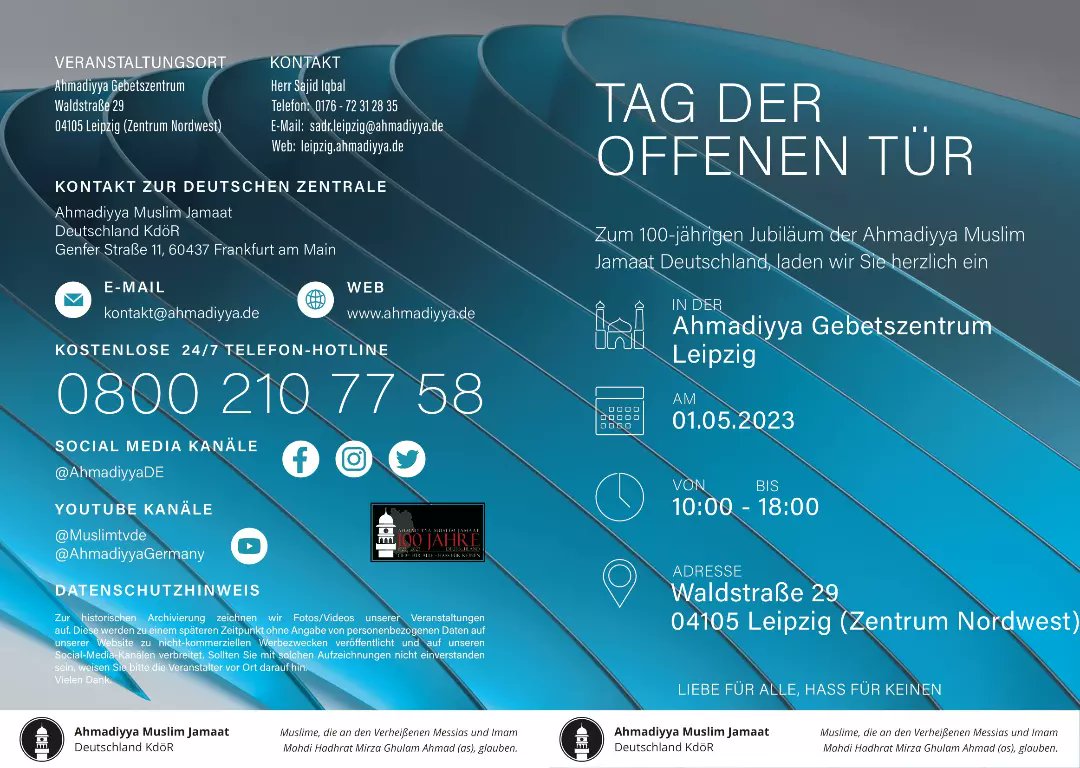 AMJ_Leipzig's tweet photo. Zum 100-jährigen Jubiläum der Ahmadiyya Muslim Jamaat Deutschland, Laden wie Sie Herzlich ein.
🔵 In der Ahmadiyya Gebetszentrum Leipzig
🗓 Am 01-05-2023
🕙 Von 10 Uhr Bis 18 Uhr 🕕
📍Waldstraße 29, 04105 Leipzig
#tagderoffenentür #stadtleipzig #leipzig #freiereintritt https://t.co/S0Si3lmrmS