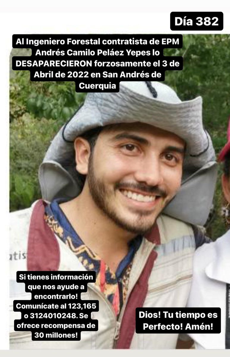 claoyepes's tweet photo. #DondeEstaCamilo Día 382:Dios! Increíble que la vida siga! La ausencia es más fuerte! @petrogustavo reforzar su búsqueda! Dejemos la indiferencia!No podemos caer en el paisajísmo!Camilo tiene que aparecer!Únanos esfuerzos EPM-WSP Consorcio Energía Colombiano! Devuelvan a mi hijo! https://t.co/P1HAfXcjxz
