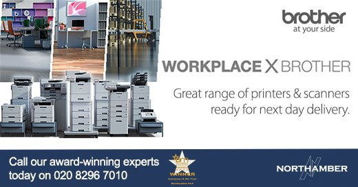 Workplace by <a href="/Brother_UK/">Brother UK</a> 
• MFC-L9670 A4 Wireless Laser all-in-one
• MFC-L6900DWT Wireless Mono Laser Printer
• MFC-J6957DW A3 Inkjet Wireless all-in-one - £50 cashback or 3 years warranty*
• ADS-4300N A4 Scanner - 3 years warranty*
*Ts &amp; cs apply.
Call 020 8296 7010